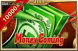 money coming jili