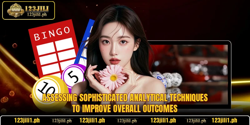 Assessing sophisticated analytical techniques to improve overall outcomes
