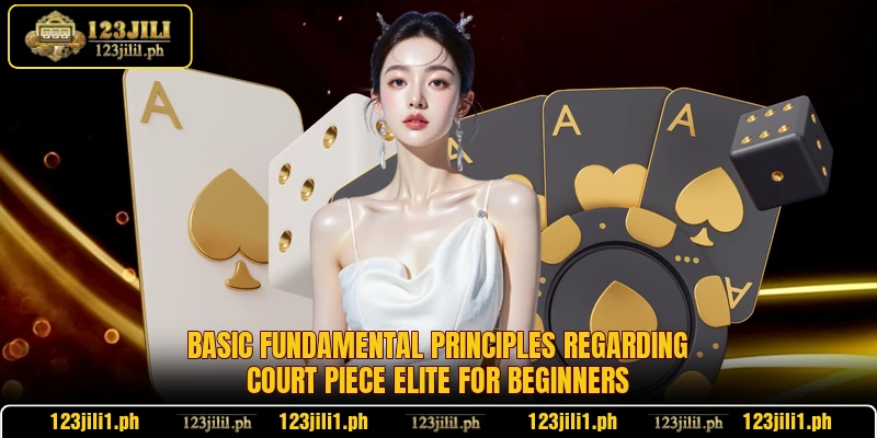 Basic fundamental principles regarding Court Piece Elite for beginners