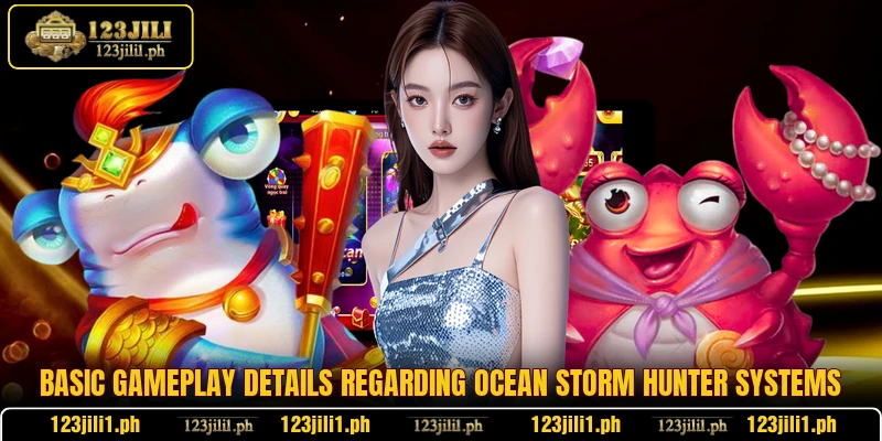 Basic gameplay details regarding Ocean Storm Hunter systems