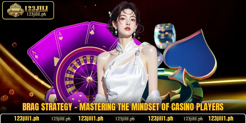 Brag Strategy - Mastering The Mindset Of Casino Players