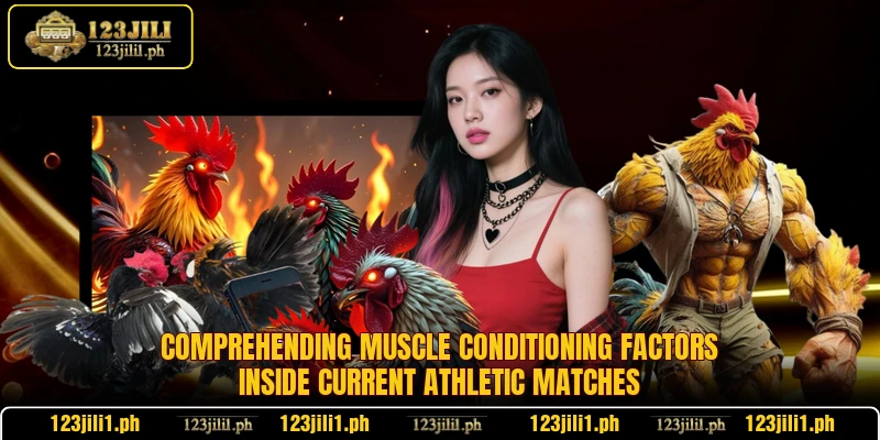 Comprehending Muscle Conditioning factors inside current athletic matches