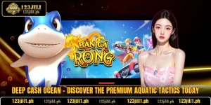 Deep Cash Ocean - Discover The Premium Aquatic Tactics Today