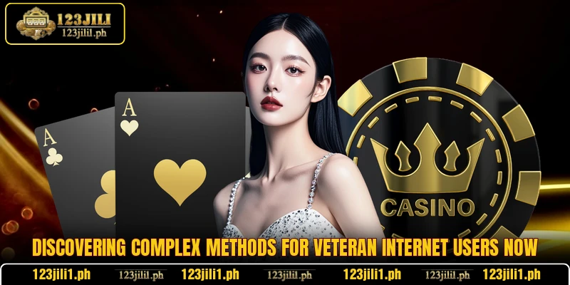 Discovering complex methods for veteran internet users now