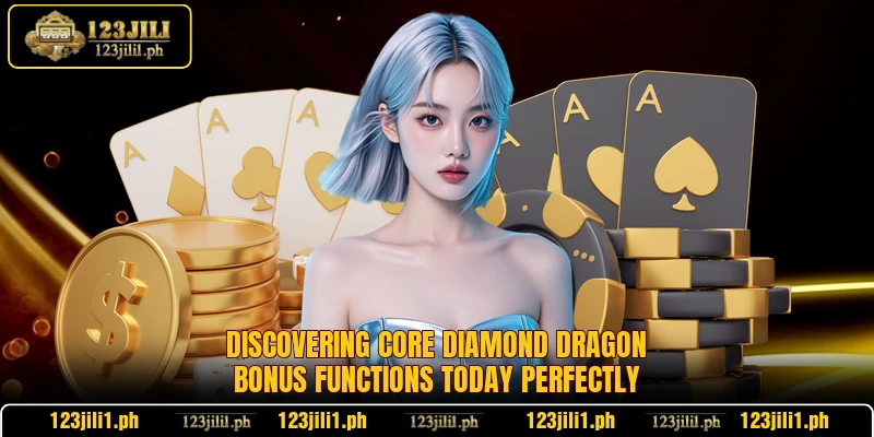 Discovering core Diamond Dragon Bonus functions today perfectly