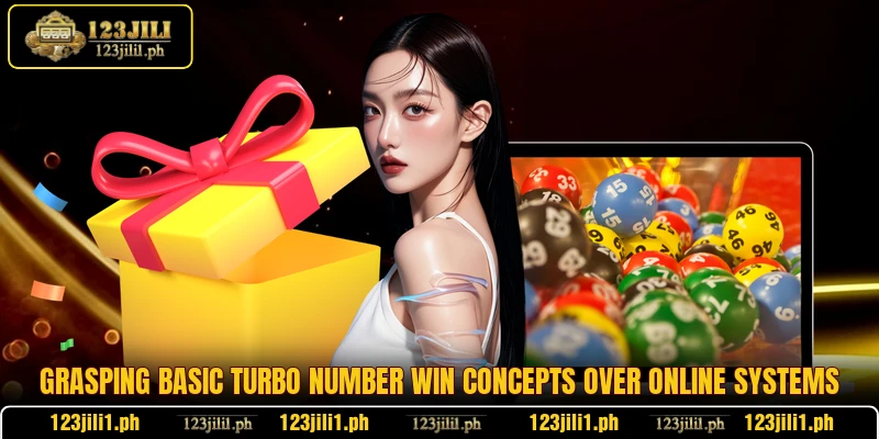 Grasping basic Turbo Number Win concepts over online systems