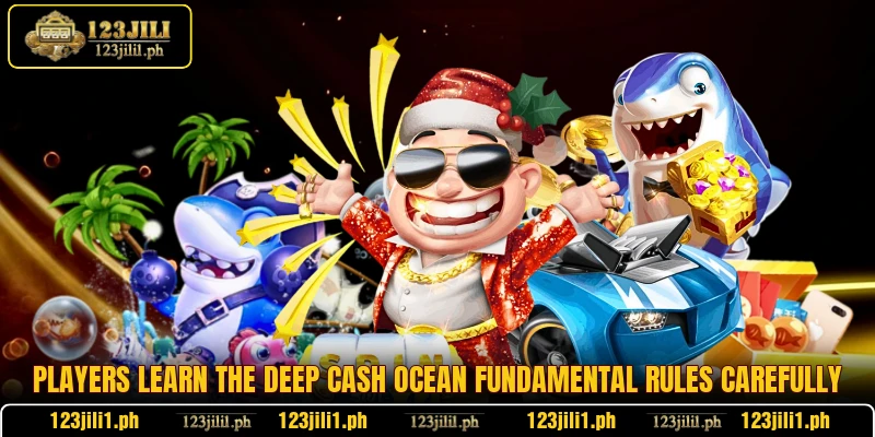 Players learn the Deep Cash Ocean fundamental rules carefully