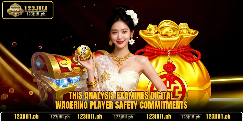 This analysis examines digital wagering player safety commitments