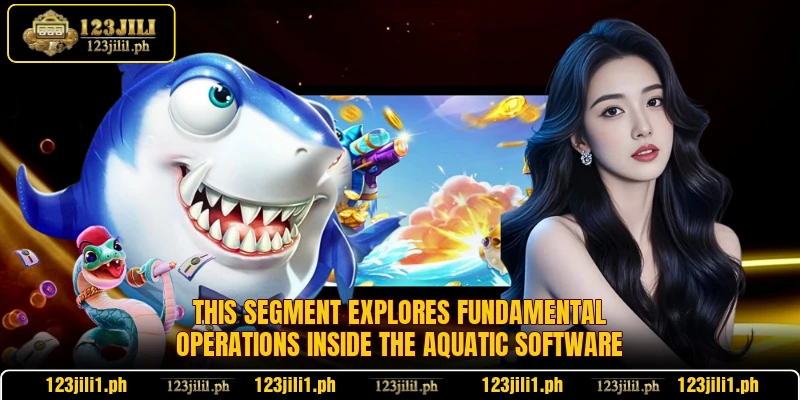 This segment explores fundamental operations inside the aquatic software