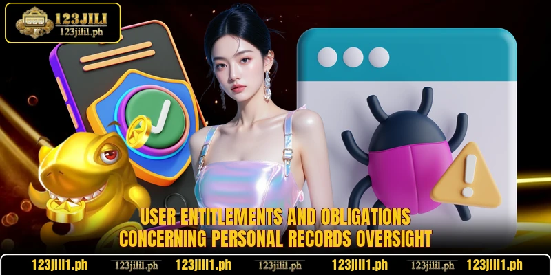 User entitlements and obligations concerning personal records oversight